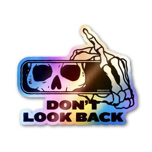 Dont Look Back Holographic Stickers