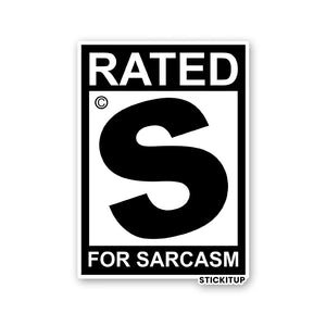 RATED S FOR SARCASM Sticker