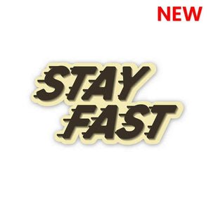 Stay Fast Sticker