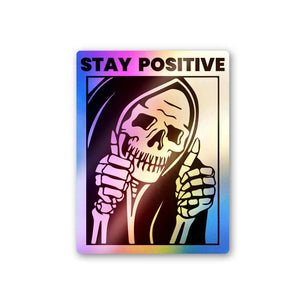 Stay Positive Holographic Stickers