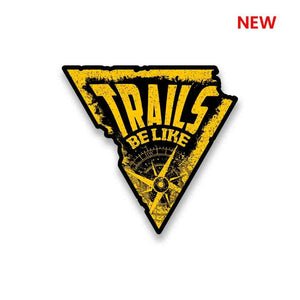 Trails Be Like Sticker